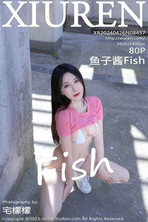 [Xiuren秀人网]2024.04.26 NO.8457 鱼子酱Fish[80+1P/807MB]