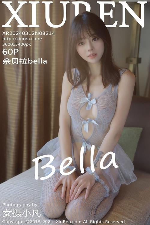 [Xiuren秀人网]2024.03.12 NO.8214 佘贝拉Bella[60+1P/540MB]